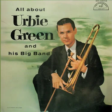 All About Urbie Green and His Big Band