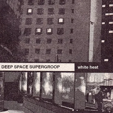 White Heat by Deep Space Supergroop - album cover