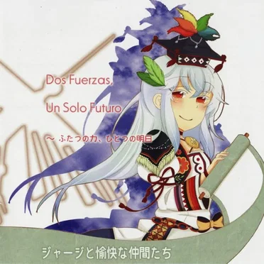 Dos Fuerzas, Un Solo Futuro ~ ふたつの力、ひとつの明日