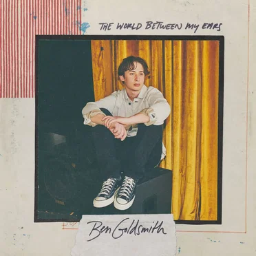 The World Between My Ears by Ben Goldsmith - album cover