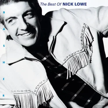 Basher: The Best of Nick Lowe