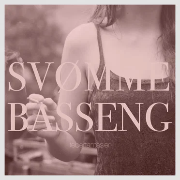 Feberfantasier by Svømmebasseng - album cover