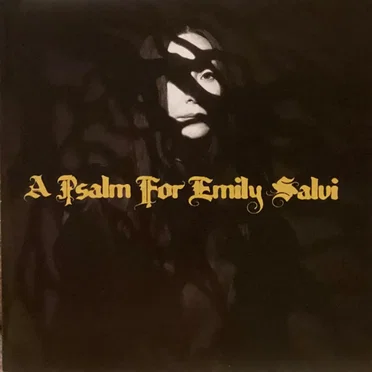 A Psalm for Emily Salvi
