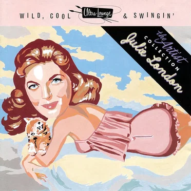 Ultra‐Lounge: Wild, Cool & Swingin’: The Artist Collection, Volume 5