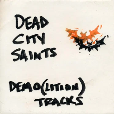 Demo(lition) Tracks by Dead City Saints - album cover