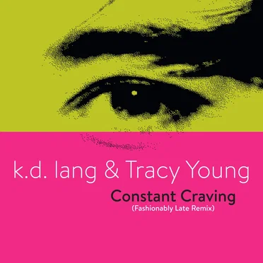 Constant Craving (Fashionably Late remix)