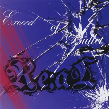 Exceed of Bullet by Re;aL - album cover