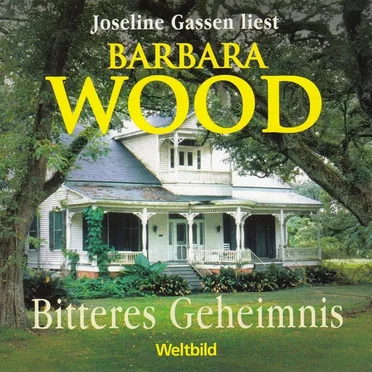 Bitteres Geheimnis by Barbara Wood - album cover