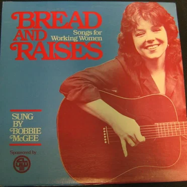 Bread and Raises: Songs for Working Women