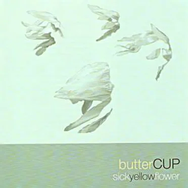 Sick Yellow Flower by Buttercup - album cover