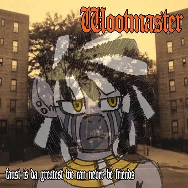 FAUST IS DA GREATEST WE CAN NEVER BE FRIENDS by i just remixed his old songs plz dont get mad lol - album cover