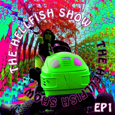The Hellfish Show EP1 Special Edition