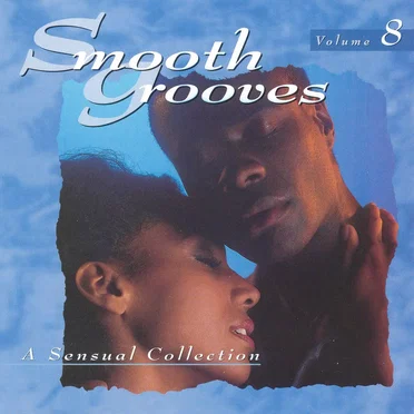 Smooth Grooves: A Sensual Collection, Volume 8 by Various Artists - album cover
