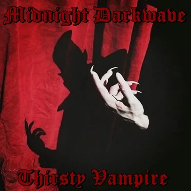 Thirsty Vampire by Midnight Darkwave - album cover