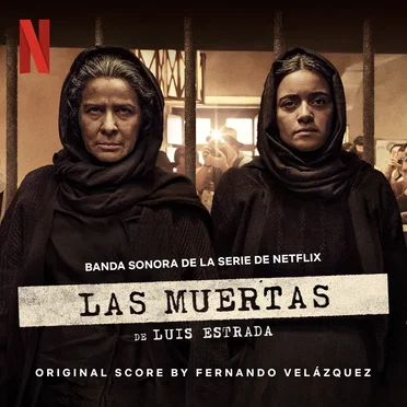 Las Muertas: Banda sonora de la serie de Netflix