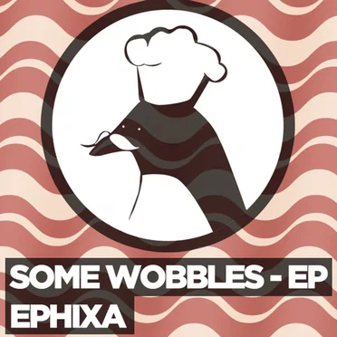 Some Wobbles – EP