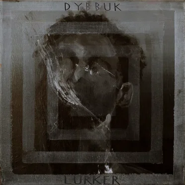 Lurker by Dybbuk - album cover