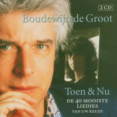 Toen & Nu: De 40 mooiste liedjes van uw keuze
