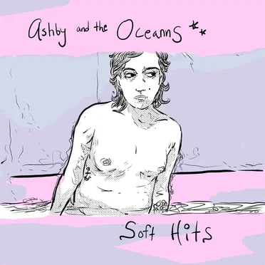 Soft Hits by Ashby and the Oceanns - album cover