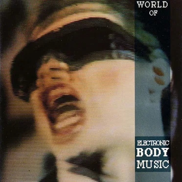 World Of: Electronic Body Music by Various Artists - album cover