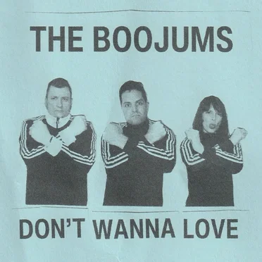 Don’t Wanna Love by The Boojums - album cover
