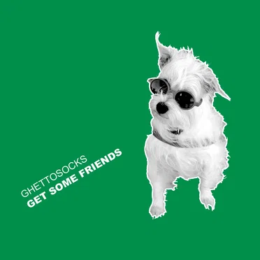 Get Some Friends by Ghettosocks - album cover