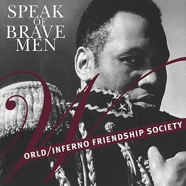Speak of Brave Men by The World/Inferno Friendship Society - album cover