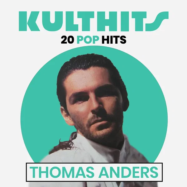 KULTHITS: Thomas Anders - 20 Pop Hits