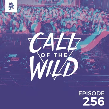 2019-07-10: 256 – Monstercat: Call of the Wild by Monstercat - album cover