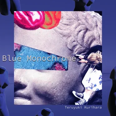 Blue Monochrome by Teruyuki Kurihara - album cover