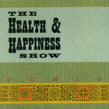 Tonic by The Health & Happiness Show - album cover