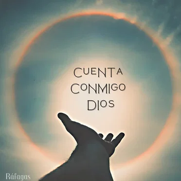 Cuenta Conmigo Dios by Ráfagas - album cover