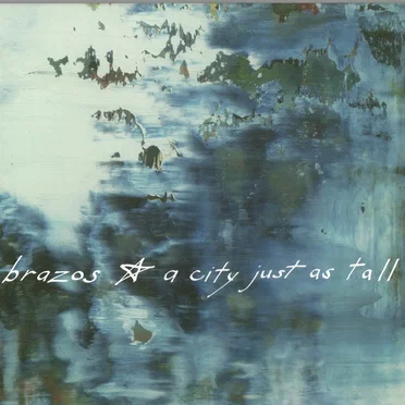 A City Just As Tall by Brazos - album cover