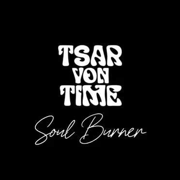 Soul Burner (Demo) by Tsar Von Time - album cover