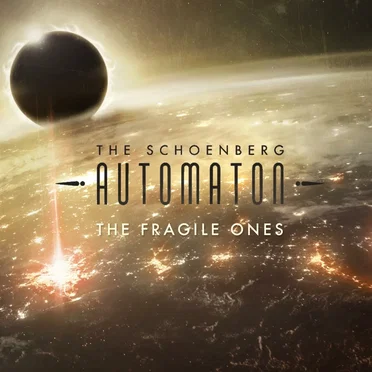 The Fragile Ones by The Schoenberg Automaton - album cover