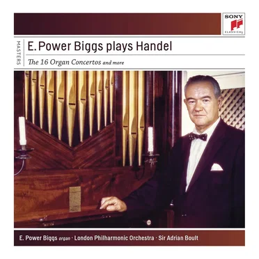E. Power Biggs Plays Handel: The 16 Concertos and More