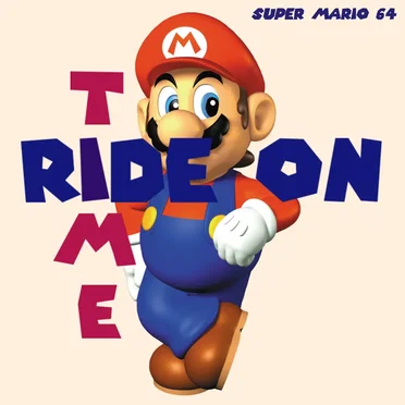Ride On Time [Super Mario 64 Cover]