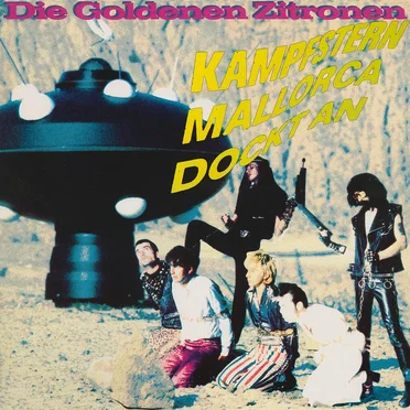 Kampfstern Mallorca dockt an by Die Goldenen Zitronen - album cover