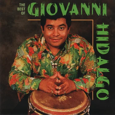 The Best of Giovanni Hidalgo