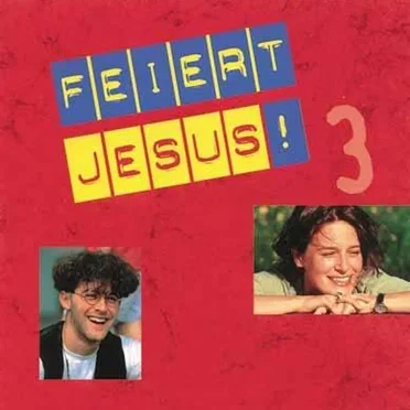 Feiert Jesus! 3 by Feiert Jesus! - album cover