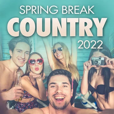 Spring Break Country 2022 by Various Artists - album cover
