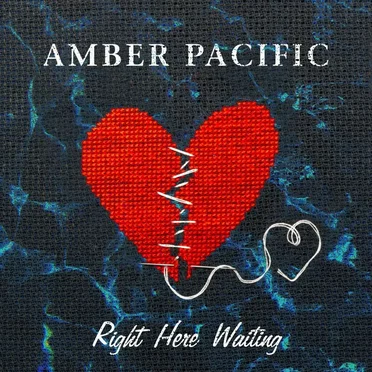 Right Here Waiting by Amber Pacific - album cover