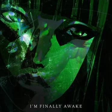 I'M FINALLY AWAKE
