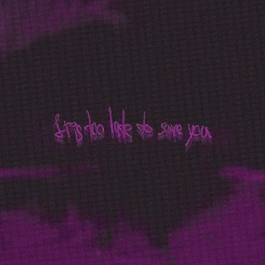 It is too late to save you