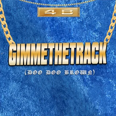 Gimme The Track (Doo Doo Brown)
