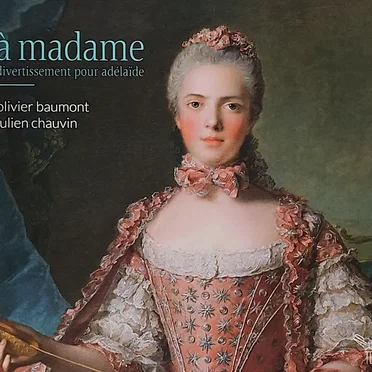 À madame : Divertissement pour Adélaïde