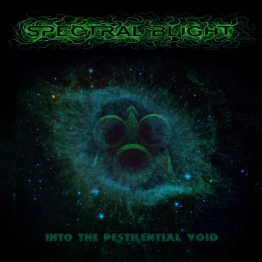 Into the Pestilential Void by Spectral Blight - album cover