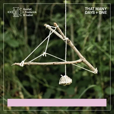 That Many Days, Plus One by Gustaf, Frederick & Isabel - album cover