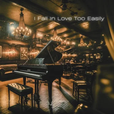 I Fall in Love Too Easily