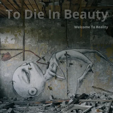 Welcome to Reality by To Die in Beauty - album cover
